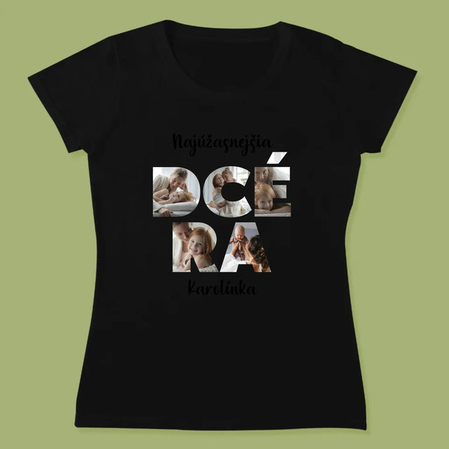 Slovo Z Fotografií: Dcéra Z Tvojich Fotografií - Dámske Tričko