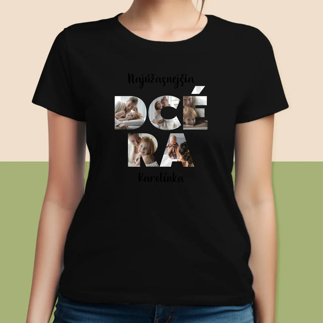 Slovo Z Fotografií: Dcéra Z Tvojich Fotografií - Dámske Tričko