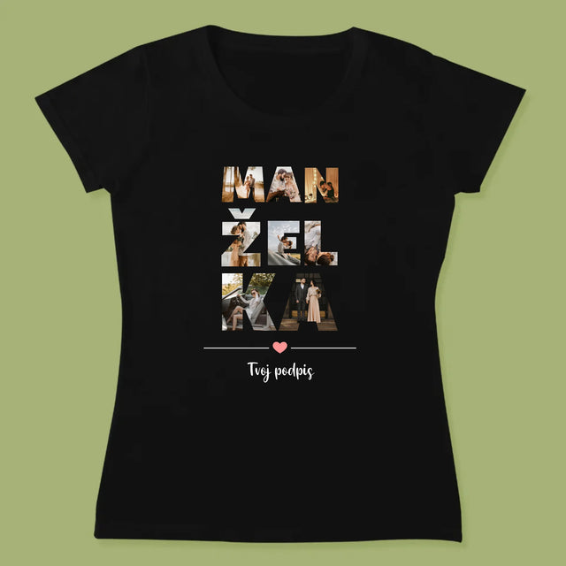 Slovo Z Fotografií: Manželka Z Tvojich Fotografií - Dámske Tričko