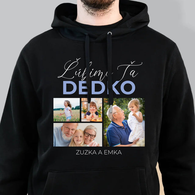 Fotokoláž: Ľúbime Ťa Dedko - Pánska Mikina S Kapucňou