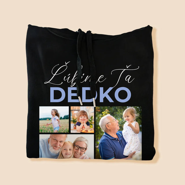 Fotokoláž: Ľúbime Ťa Dedko - Pánska Mikina S Kapucňou