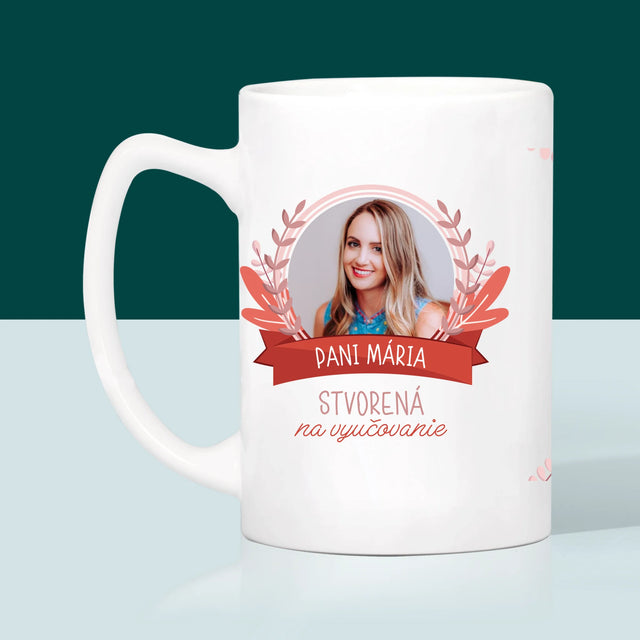 Fotografia A Podpis: Stvorená Na Vyučovanie - Hrnček