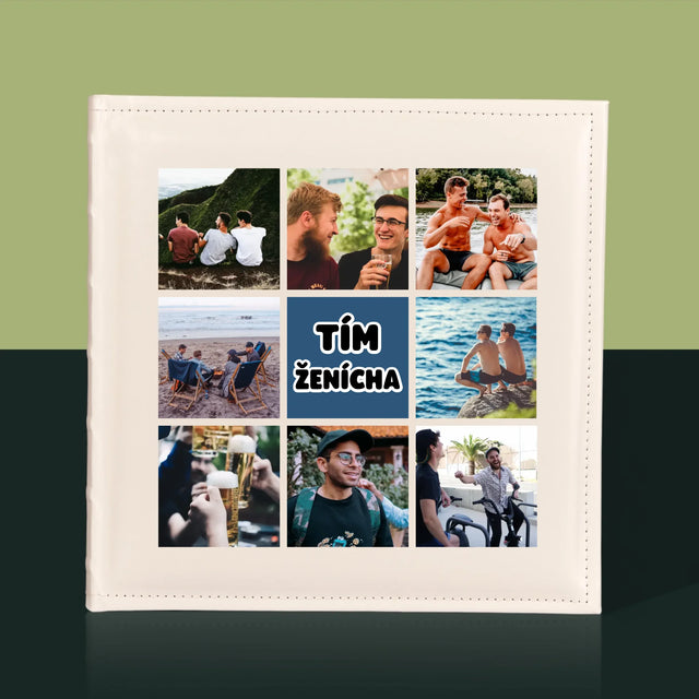 Fotokoláž: Tím Ženícha - Album Na Fotografie