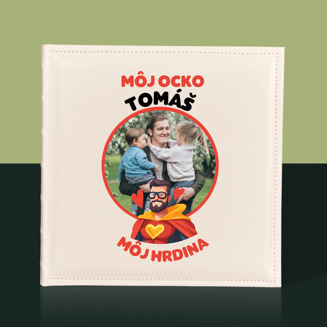 Fotografia A Podpis: Ocko Môj Hrdina - Album Na Fotografie