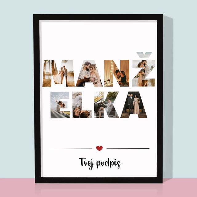 Slovo Z Fotografií: Manželka Z Tvojich Fotografií - Zarámováná Tlač 30X40 (Vertikálne)