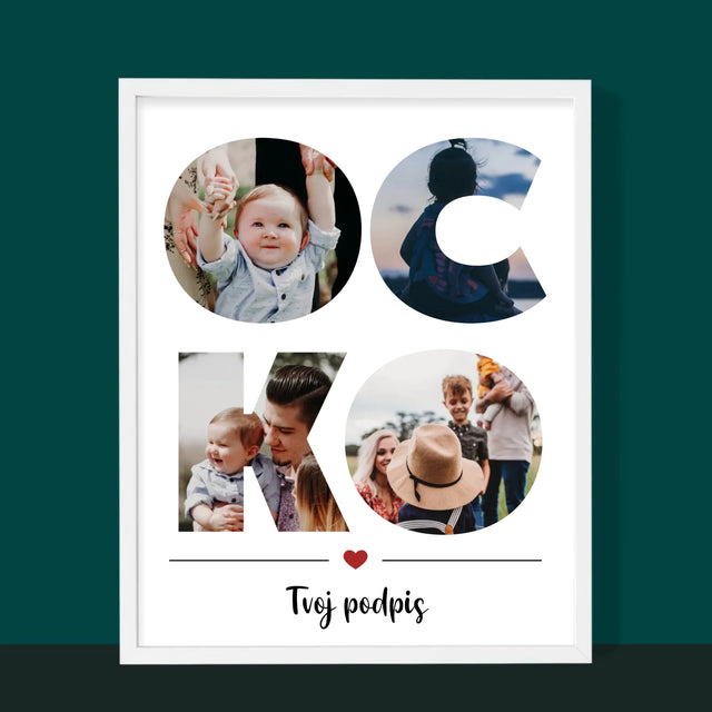 Slovo Z Fotografií: Ocko Z Tvojich Fotografií - Zarámováná Tlač 30X40 (Vertikálne)