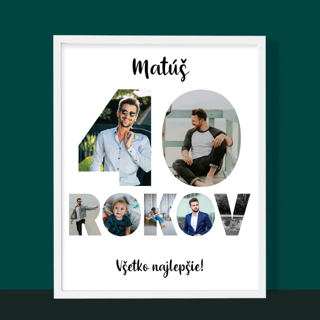 Slovo Z Fotografií: 40 Rokov Z Tvojich Fotografií - Zarámováná Tlač 30X40 (Vertikálne)