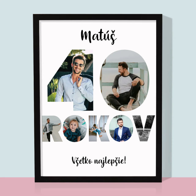 Slovo Z Fotografií: 40 Rokov Z Tvojich Fotografií - Zarámováná Tlač 30X40 (Vertikálne)