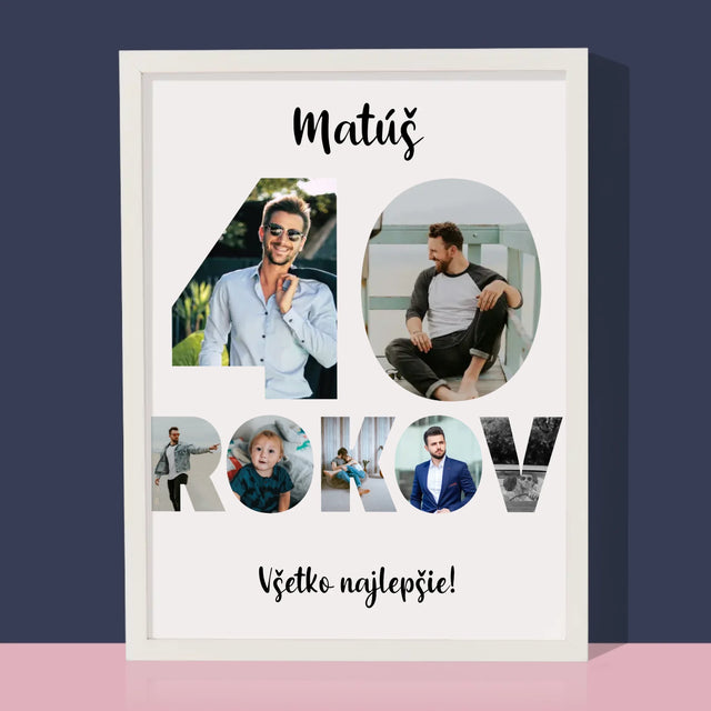 Slovo Z Fotografií: 40 Rokov Z Tvojich Fotografií - Zarámováná Tlač 30X40 (Vertikálne)