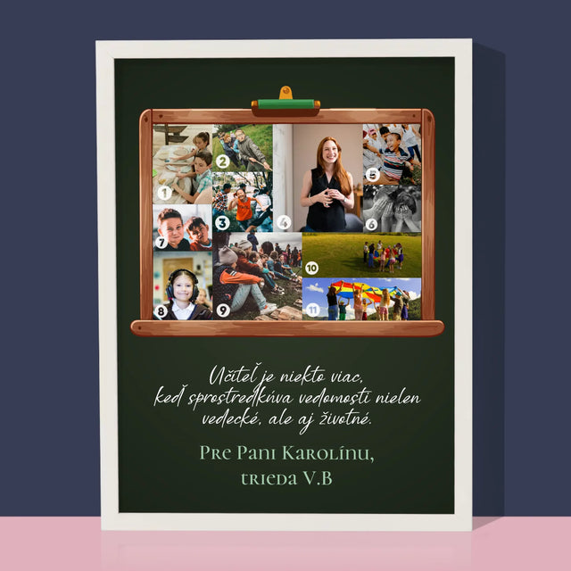 Tvar Z Fotografií: Učiteľ Je Niekto Viac - Zarámováná Tlač 30X40 (Vertikálne)