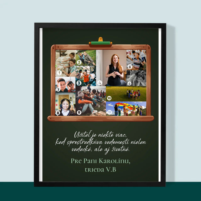 Tvar Z Fotografií: Učiteľ Je Niekto Viac - Zarámováná Tlač 30X40 (Vertikálne)