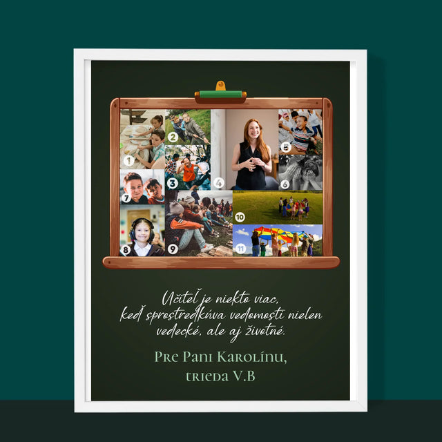 Tvar Z Fotografií: Učiteľ Je Niekto Viac - Zarámováná Tlač 30X40 (Vertikálne)