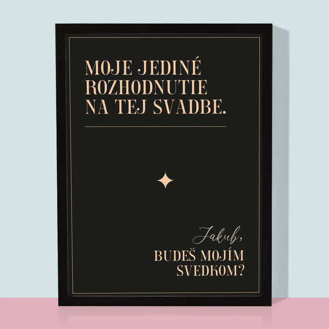 Meno A Podpis: Moje Jediné Rozhodnutie - Zarámováná Tlač 30X40 (Vertikálne)