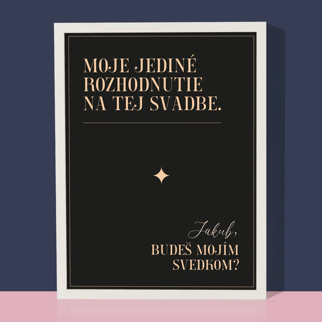 Meno A Podpis: Moje Jediné Rozhodnutie - Zarámováná Tlač 30X40 (Vertikálne)
