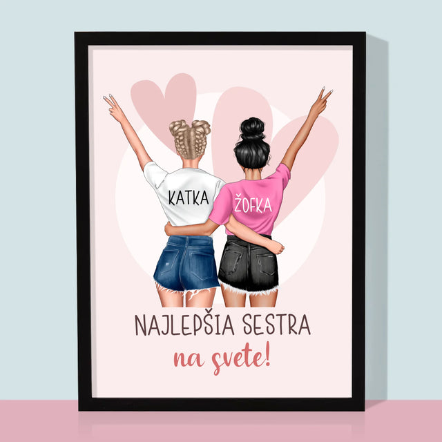 Tvorenie Postavy: Najlepšia Sestra Na Svete - Zarámováná Tlač 30X40 (Vertikálne)