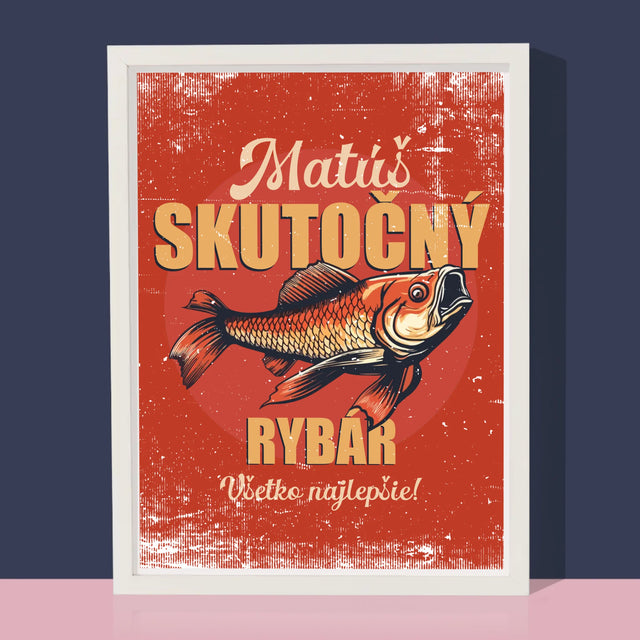 Meno A Podpis: Skutočný Rybár - Zarámováná Tlač 30X40 (Vertikálne)