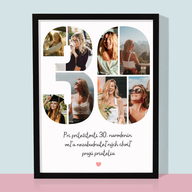 Fotokoláž: 30. Narodeniny Venovanie - Zarámováná Tlač 30X40 (Vertikálne)