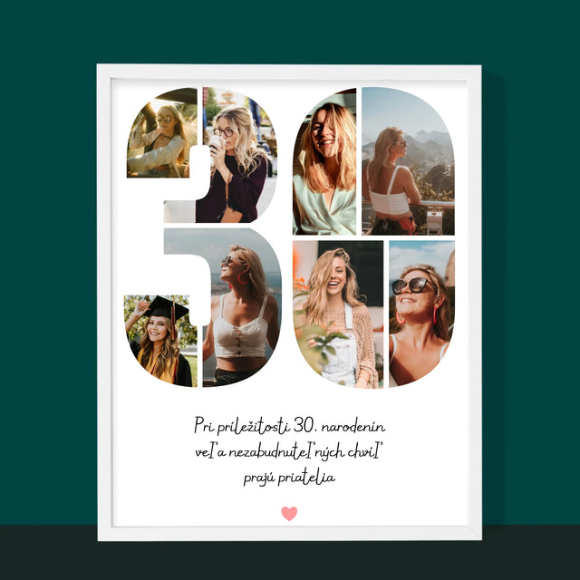 Fotokoláž: 30. Narodeniny Venovanie - Zarámováná Tlač 30X40 (Vertikálne)