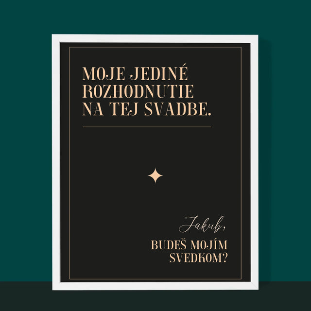 Meno A Podpis: Moje Jediné Rozhodnutie - Zarámováná Tlač 30X40 (Vertikálne)