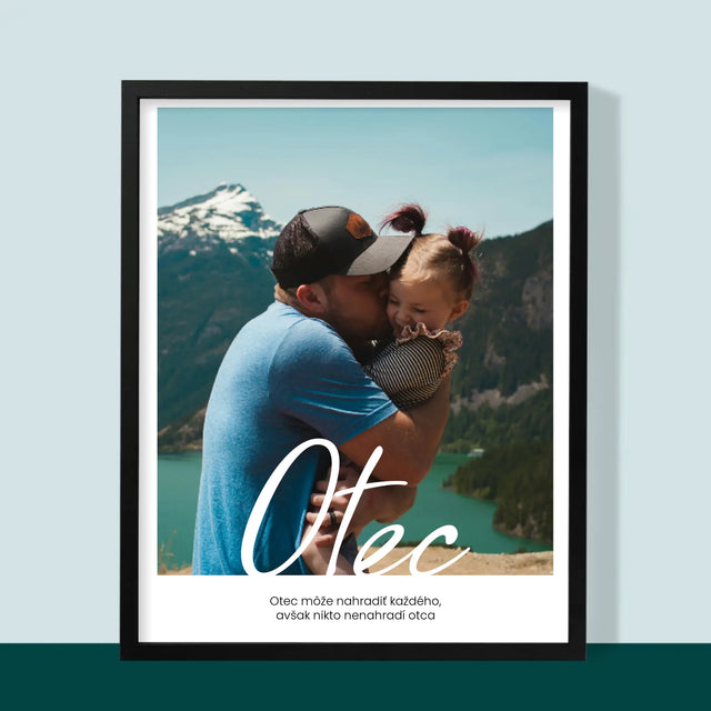 Fotografia A Podpis: Nenahraditeľný Otecko Priania - Zarámováná Tlač 30X40 (Vertikálne)