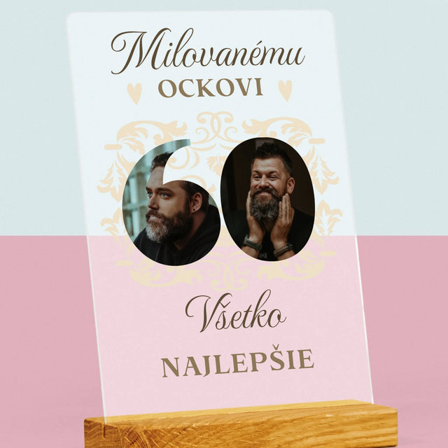 Slovo Z Fotografií: Milovanému Ockovi K 60. Narodeninám - Tlač Na Akrylové Sklo