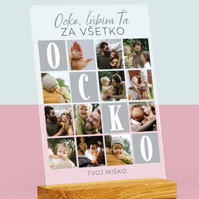 Fotokoláž: Ocko, Ľúbim Ťa Za Všetko - Tlač Na Akrylové Sklo