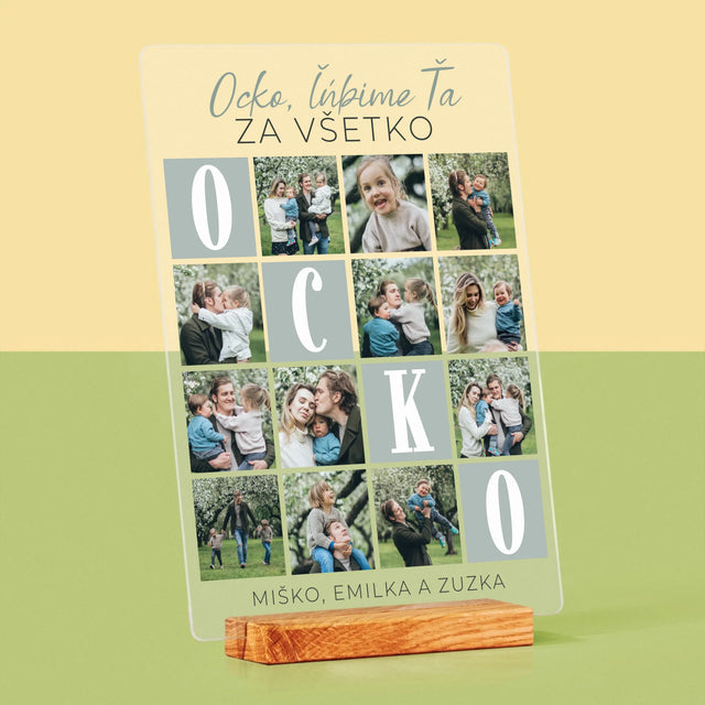 Fotokoláž: Ocko, Ľúbime Ťa Za Všetko - Tlač Na Akrylové Sklo