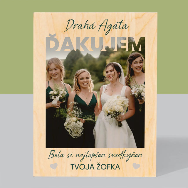 Fotografia A Podpis: Bola Si Najlepšou Svedkyňou - Tlač Na Drevo (Vertikálne)