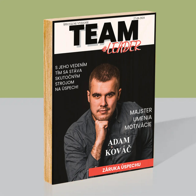 Obálka Časopisu: Team Leader - Tlač Na Drevo (Vertikálne)