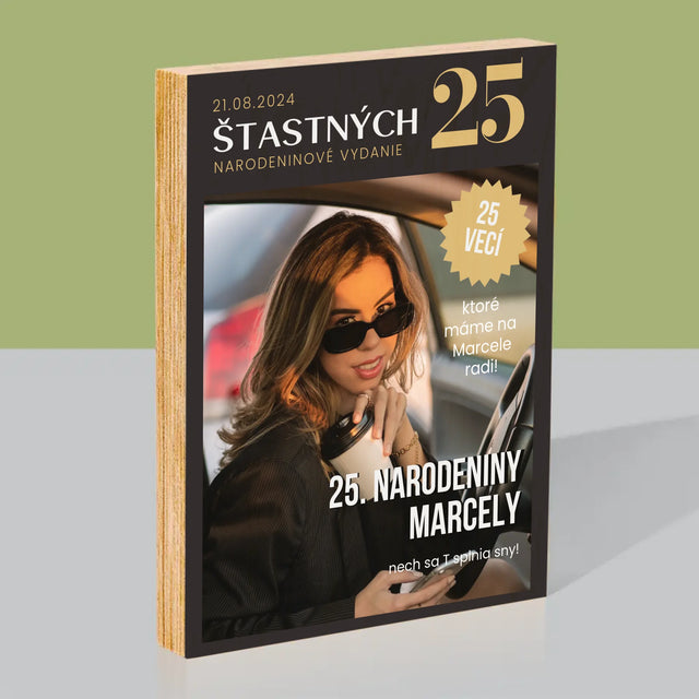 Obálka Časopisu: Štastných 25 - Tlač Na Drevo (Vertikálne)