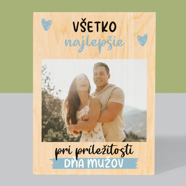 Fotografia A Podpis: Všetko Najlepšiu K Dňu Mužov - Tlač Na Drevo (Vertikálne)