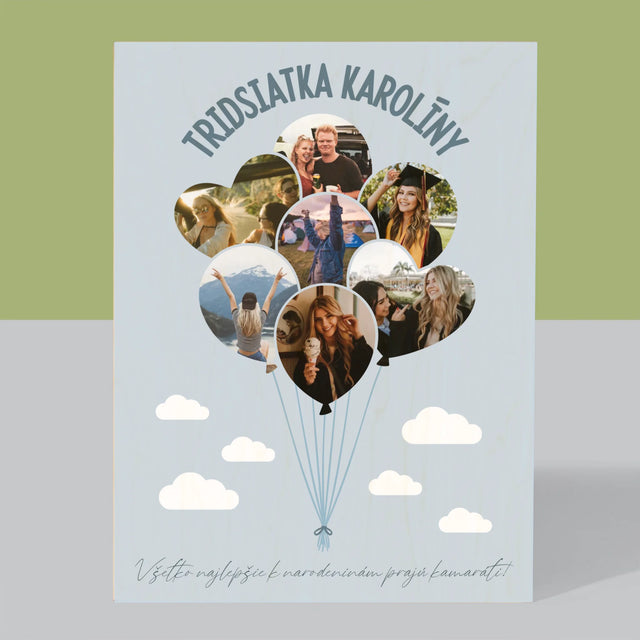 Tvar Z Fotografií: Tridsiatka Balóny - Tlač Na Drevo (Vertikálne)