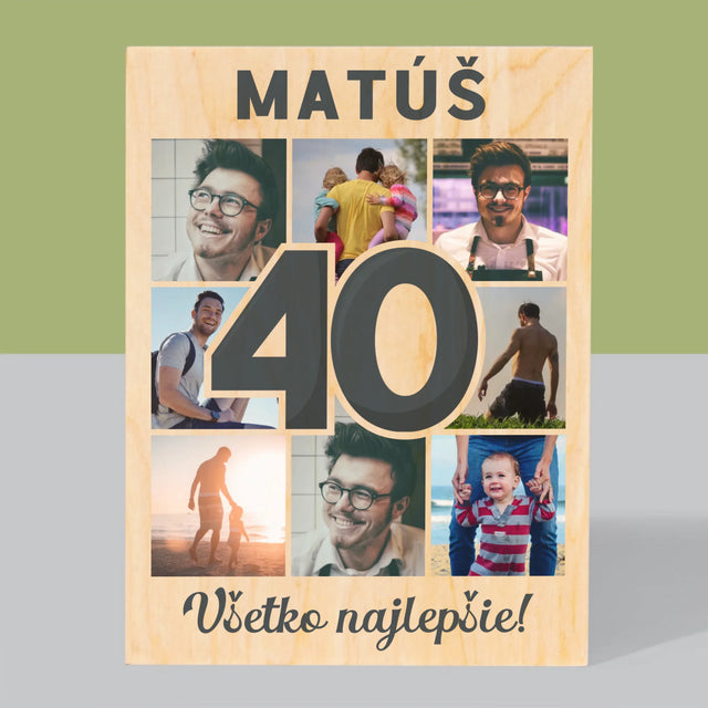 Fotokoláž: 40 Rokov - Tlač Na Drevo (Vertikálne)