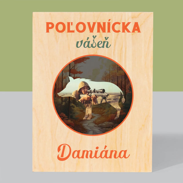 Fotografia A Podpis: Poľovnícka Vášeň - Tlač Na Drevo (Vertikálne)