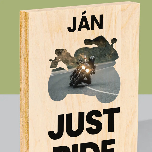 Tvar Z Fotografií: Just Ride - Tlač Na Drevo (Vertikálne)