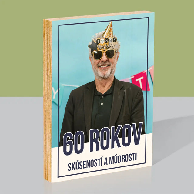 Fotografia A Podpis: 60 Rokov Skúseností A Múdrosti - Tlač Na Drevo (Vertikálne)