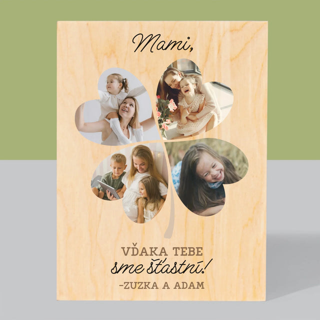 Fotokoláž: Mami, Vďaka Tebe Sme Šťastní! - Tlač Na Drevo (Vertikálne)