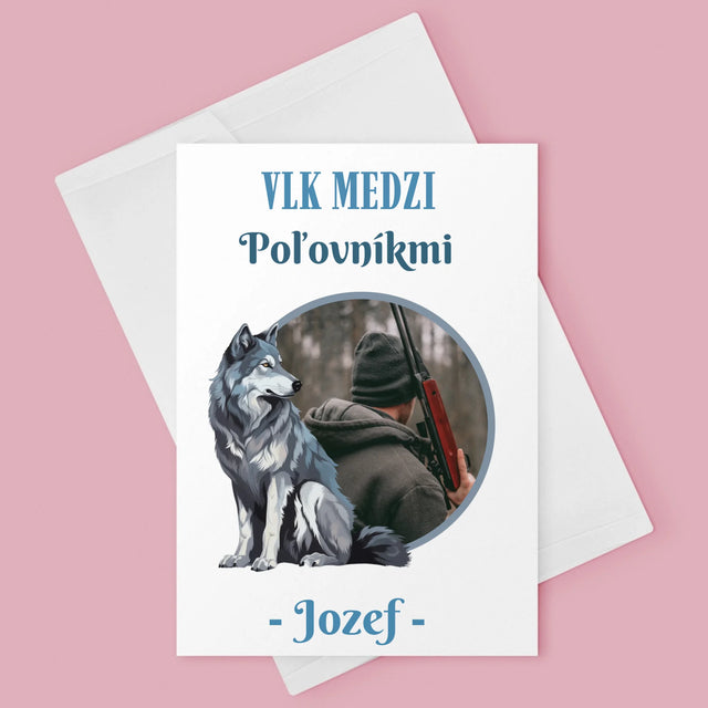 Fotografia A Podpis: Vlk Medzi Poľovníkmi - Kartička S Prianiami