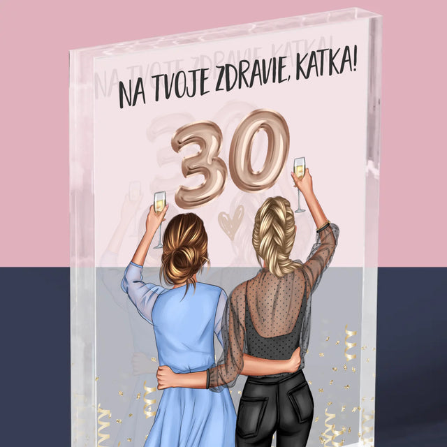 Tvorenie Postavy: Na Tvoje Zdravie 30 - Akrylový Blok (Vertikálne)