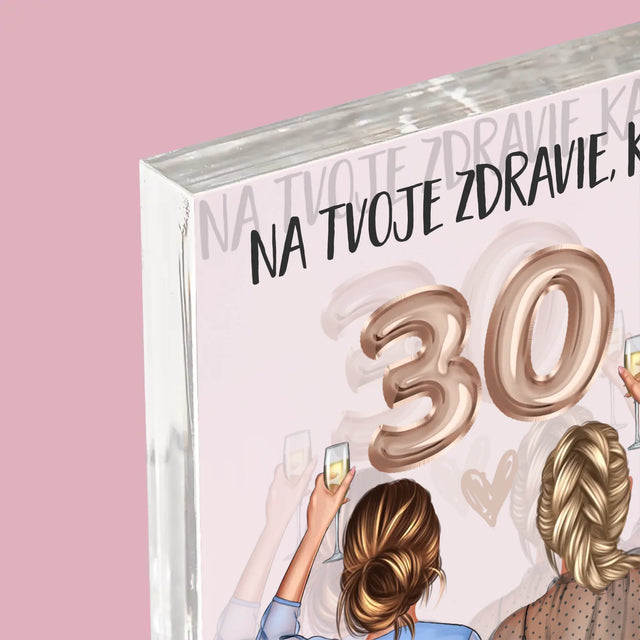 Tvorenie Postavy: Na Tvoje Zdravie 30 - Akrylový Blok (Vertikálne)