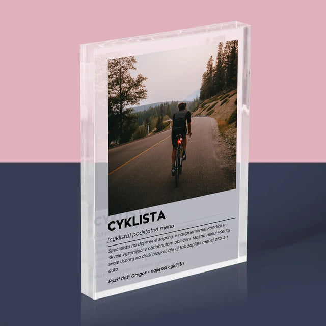 Fotografia A Podpis: Cyklista Definícia - Akrylový Blok (Vertikálne)