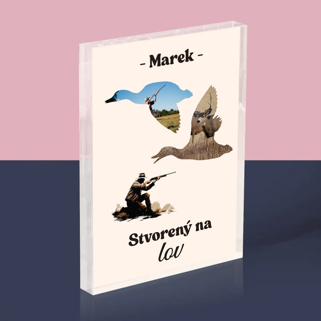 Tvar Z Fotografií: Stvorený Na Lov - Akrylový Blok (Vertikálne)