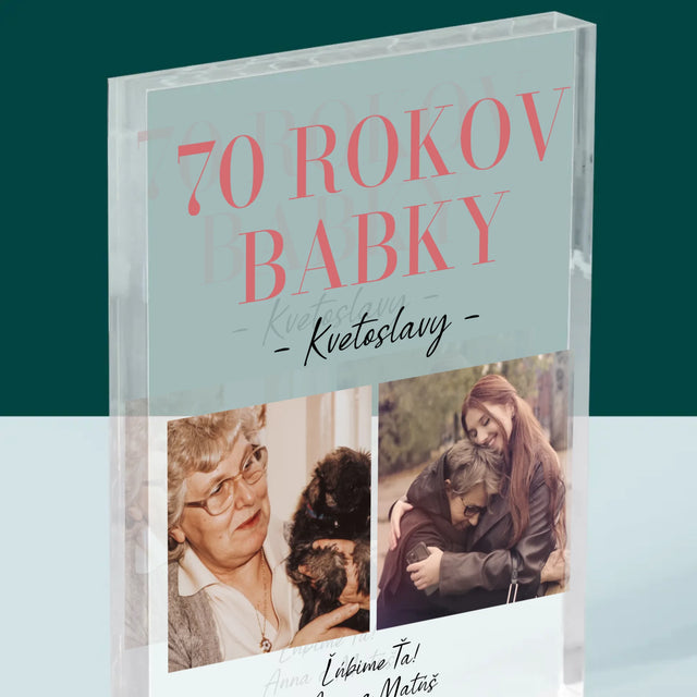 Fotokoláž: 70 Rokov Babky - Akrylový Blok (Vertikálne)
