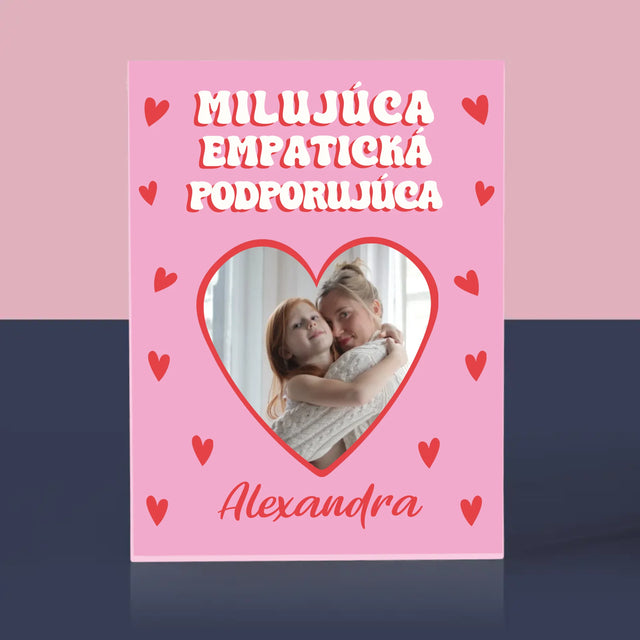 Fotografia A Podpis: Vlastnosti Maminky - Akrylový Blok (Vertikálne)