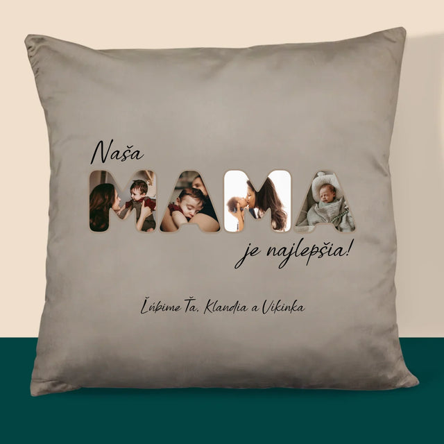 Slovo Z Fotografií: Naša Mama Je Najlepšia - Vankúš