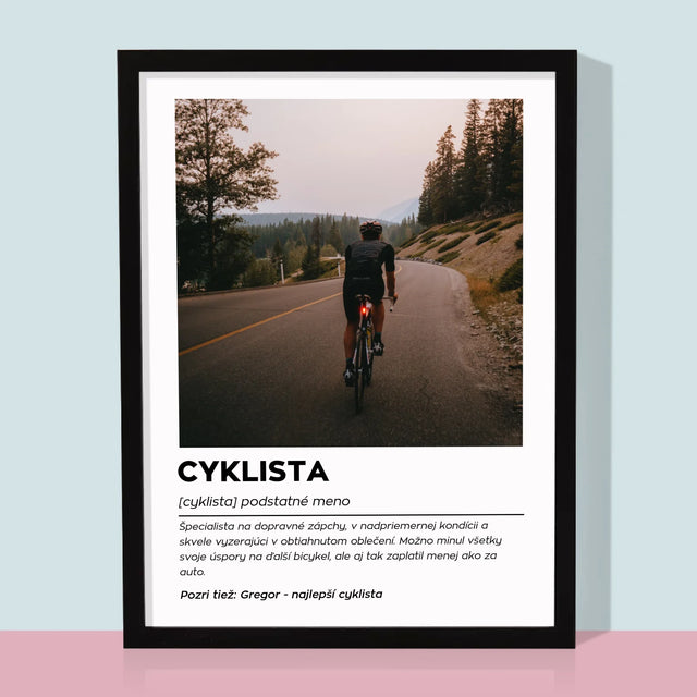 Fotografia A Podpis: Cyklista Definícia - Zarámováná Tlač 30X40 (Vertikálne)
