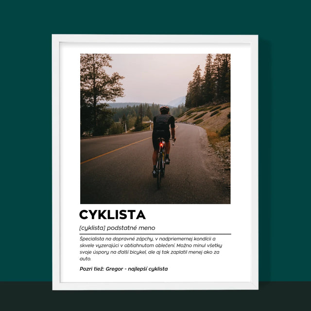 Fotografia A Podpis: Cyklista Definícia - Zarámováná Tlač 30X40 (Vertikálne)