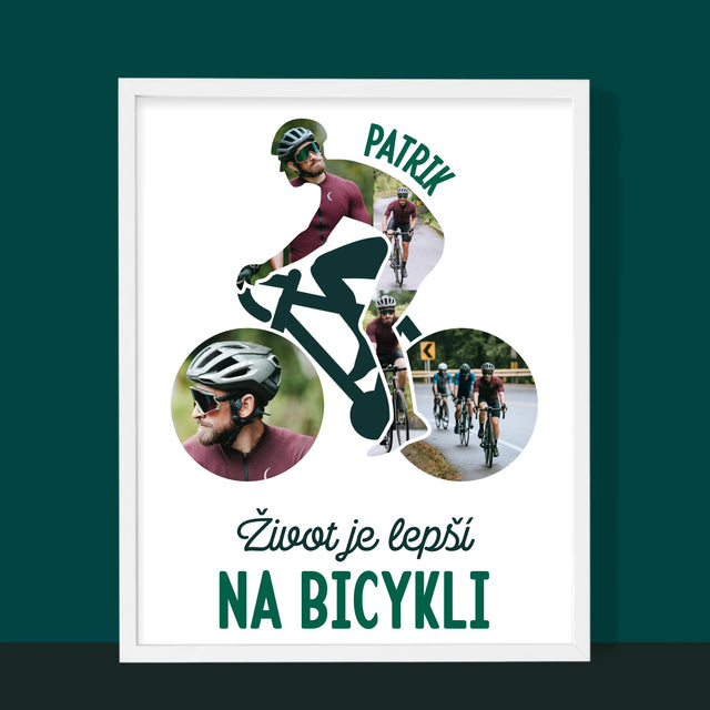 Tvar Z Fotografií: Život Je Lepší Na Bicykli - Zarámováná Tlač 30X40 (Vertikálne)