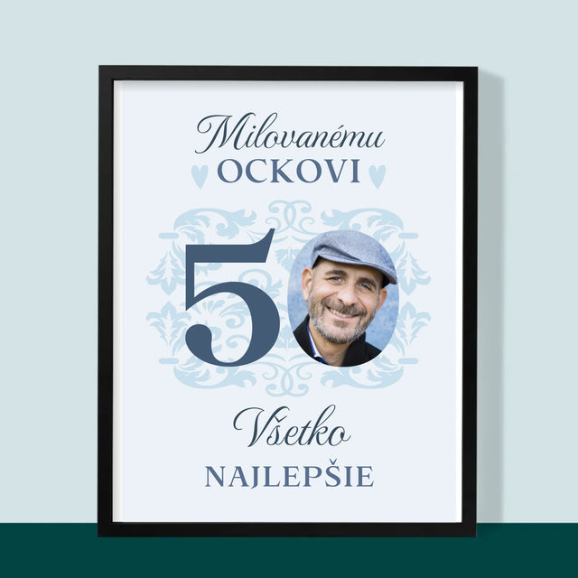 Fotografia A Podpis: Milovanému Ockovi K 50. Narodeninám - Zarámováná Tlač 30X40 (Vertikálne)