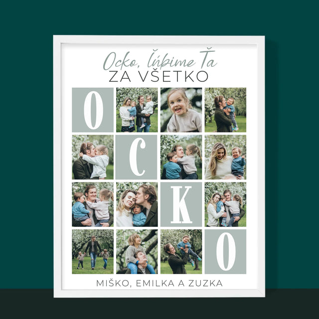 Fotokoláž: Ocko, Ľúbime Ťa Za Všetko - Zarámováná Tlač 30X40 (Vertikálne)